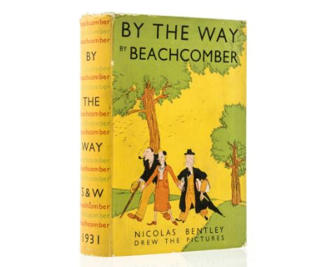 Morton (J.B.), "Beachcomber". By the Way, first edition in book form, illustrations by Nicholas Bentley, upper hinge cracked,