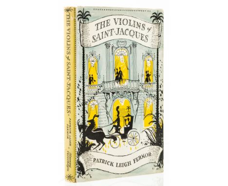 Fermor (Patrick Leigh) The Violins of Saint Jacques, first edition, first few pages lightly spotted, original cloth, spine li