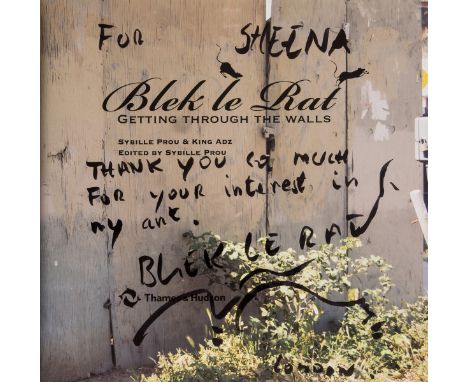 δ Blek Le Rat. Getting Through The Walls, first edition, signed presentation inscription from the author "For Sheena, thank y