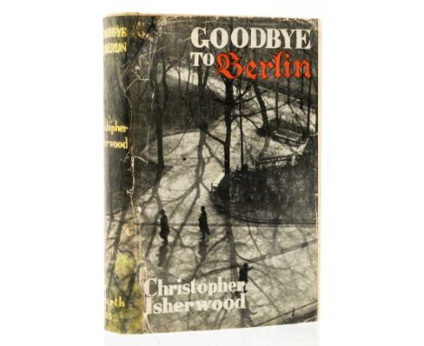 Isherwood (Christopher) Goodbye to Berlin, first edition, endpapers toned, original cloth, lightly faded to spine and edges, 