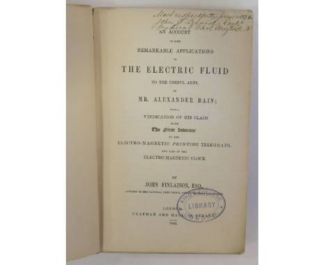 Finlaison (John). An Account of Some Remarkable Applications of the Electric Fluid to the Useful Arts, by Mr Alexander Pain, 