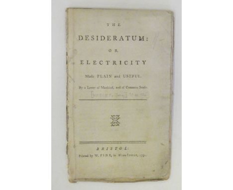 [Wesley, John]. The Desideratum: Or, Electricity made Plain and Useful, printed by W. Pine, Bristol, 1771,  a little spotting