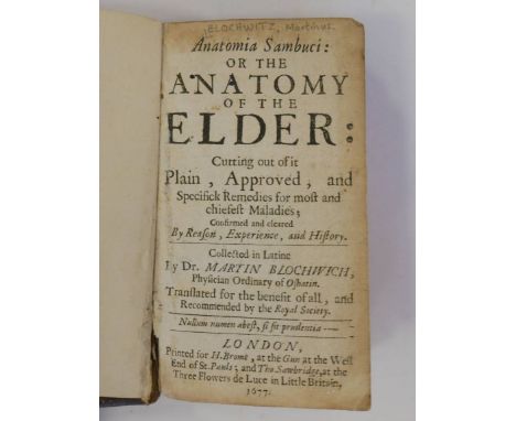 Blochwich (Martin). Anatomia Sambuci: Or the Anatomy of the Elder..., 1677,  some spotting and light browning, closely trimme