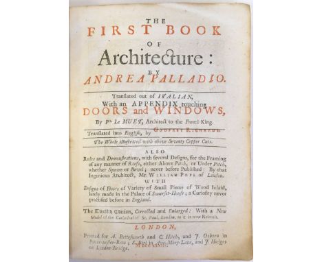 Palladio (Andrea). The First Book of Architecture..., translated out of Italian, with an Appendix touching doors and windows,