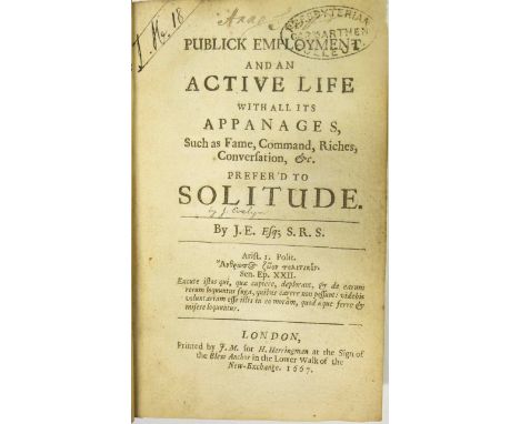 Evelyn (John). Publick Employment and an Active Life with all its Appanages, such as Fame, Command, Riches, Conversation, &c.