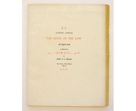 [Crowley, Aleister]. AL (Liber Legis). The Book of the Law sub figura xxxi as delivered by 93 -Aiwass- 418 to Ankh-f-n-khonsu
