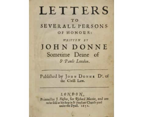Donne (John). Letters to Severall Persons of Honour, 1st edition, Richard Marriot, 1651,  lacks portrait frontispiece (suppli