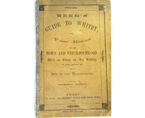 Reed's Guide to Whitby and Visitors' Hand-book of the Town and Neighbourhood with an Essay on Sea Bathing by John Dowson MD, 