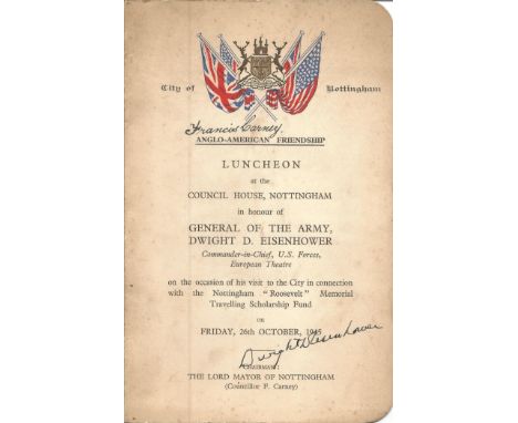 1945 Luncheon Menu Signed by General of the Army Dwight D Eisenhower and Lord Mayor of Nottingham 26th October 1945 Luncheon 