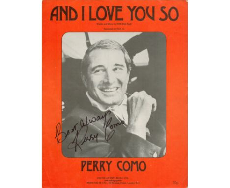 Perry Como signed And I Love You So vintage music sheet signature on the front cover.  Good condition. All autographs come wi