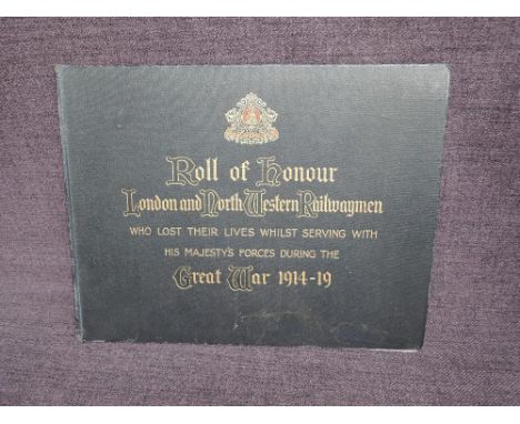 A volume, Roll of Honour London and North Western Railwaymen, who lost their lives while serving with His Majesty's Forces du