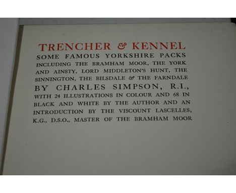 Charles Simpson, Trencher and Kennel, John Lane, The Bodley Head Limited, first edition 1927, also The Harboro' Country, firs
