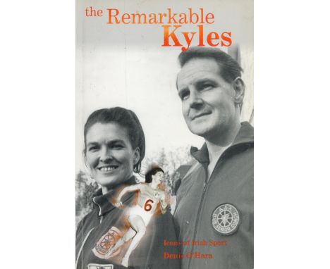 Sean and Maeve Kyles Signed Book, The Remarkable Kyles by Dennis O'Hara 2012 Softback Book First Edition with 192 pages Signe