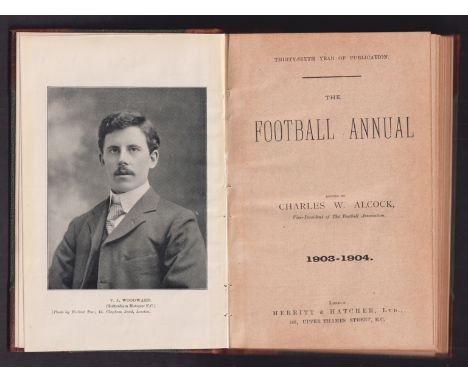 The Football Annual, 1903-1904 by C.W. Alcock, 36th Year of Publication. Hardback first edition, professionally rebound in gr