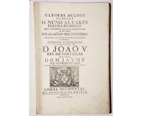 MELO, D. Jaime Pereira de.- Ultimas acções do Duque D. Nuno Alvares Pereira de Mello: desde 11. de Setembro de 1725. atè 29. 