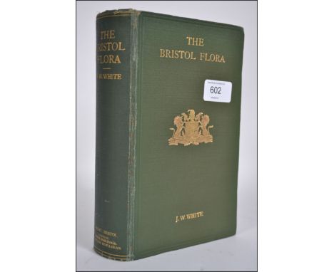 The Flora of Bristol being an account of all the Flowering Plants, Ferns, and their Allies that have at any time been found i