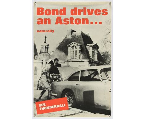 James Bond 'Bond Drives an Aston...Naturally' Thunderball film / dealership poster, from the first 1965 release, starring Sea