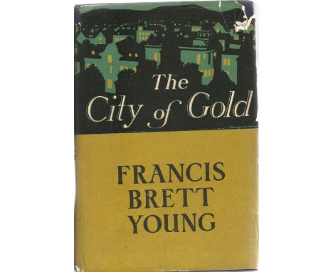 Francis Brett Young Hardback Book The City of Gold 1939 signed on the First Page by Diana Barnato Walker MBE FRAeS (15 Januar
