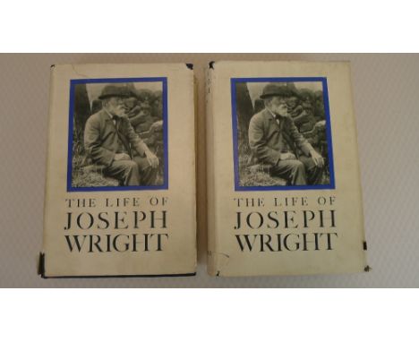 The Life of Joseph Wright by Elizabeth Mary Wright in Two Volumes published by Humphrey Milford Oxford University Press Londo