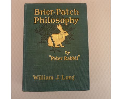 Brier-Patch Philosophy by "Peter Rabbit" Interpreted by William J Long Illustrated by Charles Copeland published by Ginn &amp