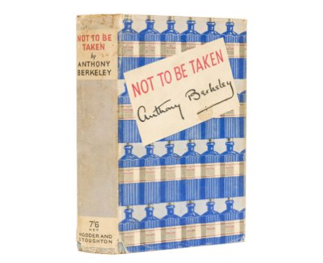 Berkeley (Anthony) Not to be Taken, first edition, original cloth, slight shelf-lean, very light fading to spine, dust-jacket