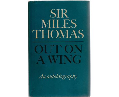 Sir Miles Thomas. Out On A Wing. Autobiography. A WW2 hardback first edition book. Showing signs of age. Personal dedication.