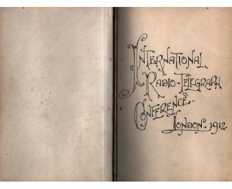 Guglielmo Marconi multiple signed International Radio Telegraph Conference London 1912 vintage autograph book 18 pages of fan