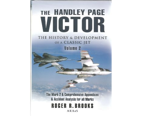 Roger R. Brooks. The Handley Page Victor. A history and development of a classic jet VOL 1. A WW2 first edition hardback book