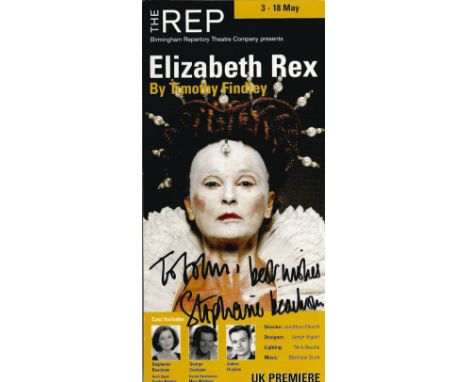 Stephanie Beacham signed and dedicated theatre leaflet for the production of Elizabeth Rex by Timothy Findley in Birmingham. 