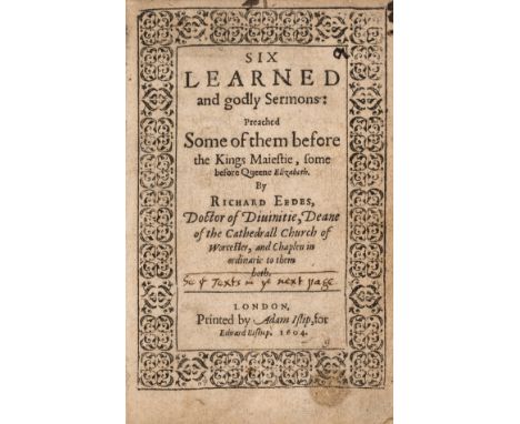 Eedes (Richard) Six Learned and godly Sermons, title within typographic border, ink manuscript inscription, browned with some