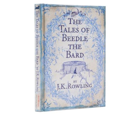 Rowling (J.K.) The Tales of Beedle the Bard, first edition, signed presentation inscription from the author "to Betty, with l