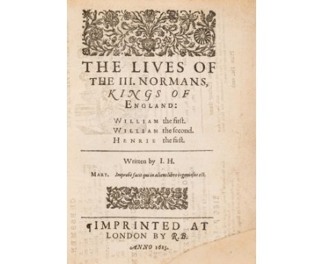 Hayward (Sir John) The Lives of the III. Normans, Kings of England, first edition, 2 woodcut decorations on title, other wood