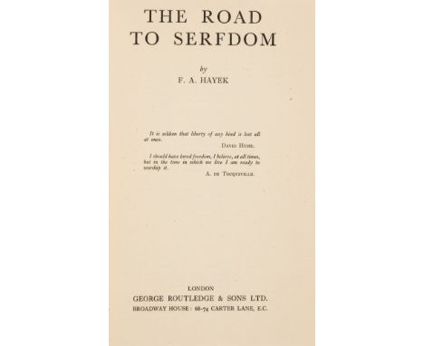 Economics.- Hayek (Friedrich August) The Road to Serfdom, first edition, first printing, some light foxing to endpapers and f