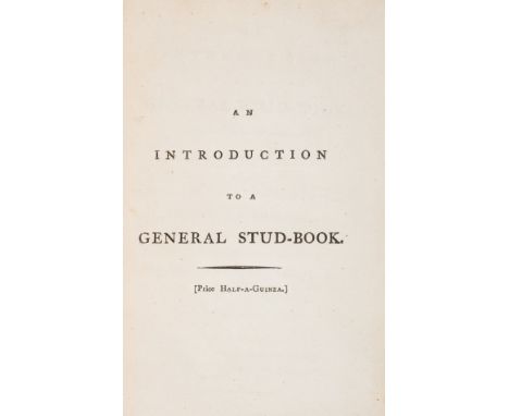 Horses.- Weatherby (James, publisher) An Introduction to a General Stud-Book, first edition, half-title, a few leaves at begi