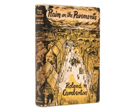 Camberton (Roland) Rain on the Pavements, first edition, signed presentation inscription from the author "To Gordon and Joyce