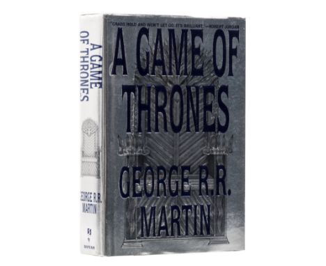 Martin (George R. R.) A Game of Thrones, first American edition, signed and dated by the author on year of publication to tit