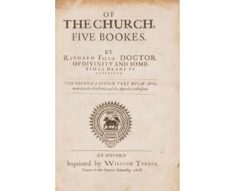 Field (Richard) Of the Church, five bookes, 'The second edition very much augmented', woodcut device to title, woodcut head- 