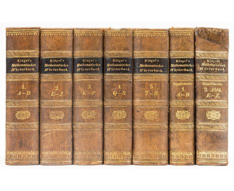 Klügel (Georg Simon) Mathematisches Wörterbuch, 7 vol. (including 2 supplement vol.), first edition, Gothic letter, numerous 