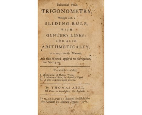 America.- Abel (Thomas) Subtensial Plain Trigonometry, Wrought with a Sliding-Rule, with Gunter's Lines: and Also Arithmetica