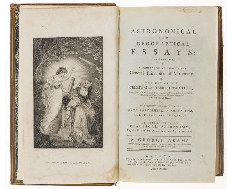 Adams (George) Astronomical and Geographical Essays: containing, I. A comprehensive view of the General Principles of Astrono