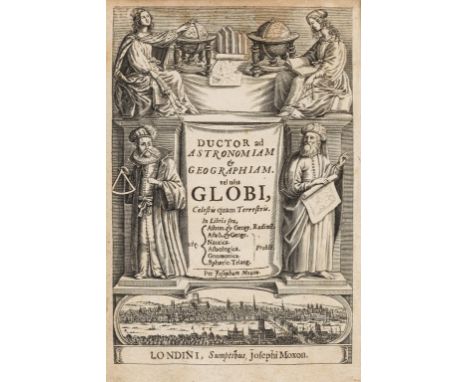 Globes.- Moxon (Joseph) A Tutor To Astronomie And Geographie: Or An Easie And Speedy Way To Know The Use Of Both The Globes, 