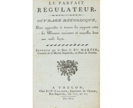 Martin (C. François) Le parfait régulateur, first edition, woodcut decoration to title, tables, metal régulateur inserted in 