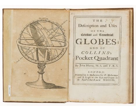 Globes.- Harris (John) The Description and Uses of the Celestial and Terrestrial Globes; and of Collins's Pocket Quadrant, fi