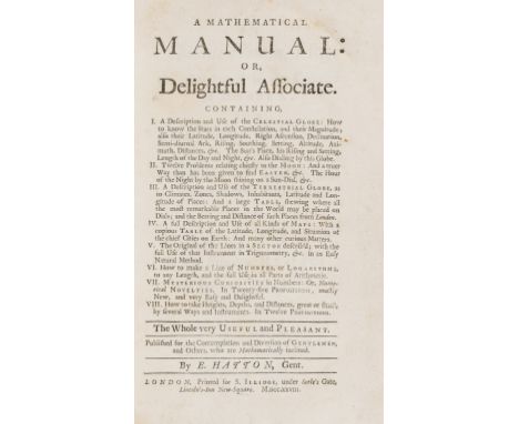 Globes.- Hatton (Edward) A mathematical manual or delightful associate containing a description of the celestial globe . . . 