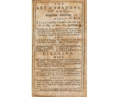 Good (John) The Art of shadows: or, universal dialling, second edition, 11 engraved folding plates, hour scale pasted on rear