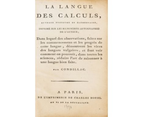 Condillac (Étienne Bonnot de) La langue des calculs, ouvrage posthume et élémentaire, 2 vol. in 1, first edition, half-title,
