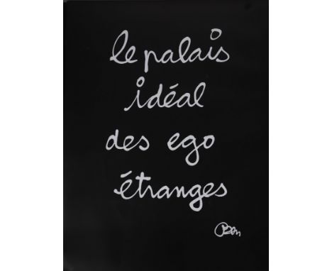  Ben Vautier "The ideal palace of strange egos", Black poster with white print - Signed "Ben" in the plate at the bottom righ