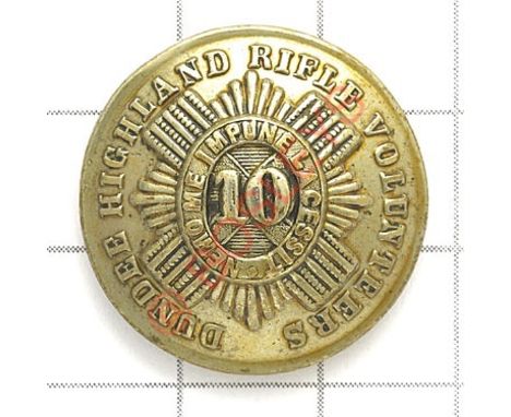 Scottish. Dundee Highland Rifle Vols tunic button. White metal. ‘10’ within Thistle star. Title in surround. Approx 22 mm GC 