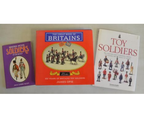 Three books concerning model soldiers to include The Great Book Of Britain's 1893-1993 by James Opie (hardback, some fading t