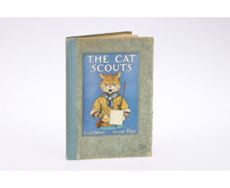 Wain (Louis) The Cat Scouts, cats by Louis Wain, verses and tales by Jessie Pope, first edition, some light foxing throughout